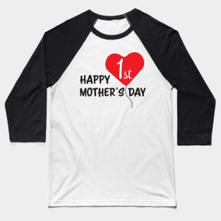 Happy First Mother's day Red Heart Balloon Baseball T-Shirt